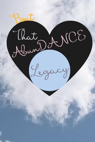 B TALLL™ AbunDANCE Classic Lined Journal – Legacy Edition (Black Heart Cover): 'Bout That Abundance Life, Love, Legacy