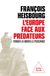Forger la nouvelle Europe face aux prédateurs: Forger la nouvelle puissance