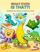 What Even Is That?!: 40 Wonderfully Wacky Creatures to Colour