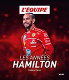 Les Ferrari Les Années Hamilton - Lewis Hamilton - Formule 1: la biographie de l'un des meilleurs pilotes de F1 de tous les temps