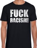Bellatio Decorations Shoppartners Bv Fuck racism protest t-shirt zwart voor heren - staken / protesteren / demostratie shirt XL