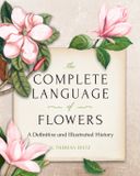 The Wellfleet Press The Complete Language of Flowers Hardcover
