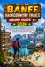 Banff Backcountry Trails HIKING GUIDE 2026: The Complete Explorer’s Handbook to Banff National Park Backcountry Trails,Written Route Navigation,Hidden ... Tips,and Unforgettable Canadian Rockies Ad