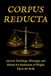 Corpus Reducta: Teachings, Warnings, and Rituals for the Reduction of Weight Upon the Body