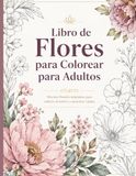 Libro de Flores para Colorear para Adultos
