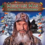 Mountain Man - Slower Than Christmas