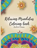 Relaxing Mandala Coloring Book: Handmade Designs