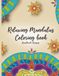 Relaxing Mandala Coloring Book: Handmade Designs