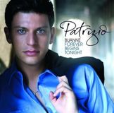 Forever Patrizio Buanne Forever Begins Tonight