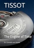 TISSOT The Engine of Time