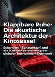 Klappbare Ruhe: Die akustische Architektur der Kinosessel: Scharniere, Schaumstoff, und die B2B-Standardisierung der globalen Entertainment-Ergonomie
