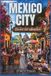 Mexico City Bucket List Adventure: A Full Color Travel Guide