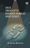 Dick Libri GmbH Dick Prescott's Fourth Year At West Point