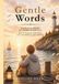 Gentle Words: Comforting Quotes and Reflections on Childhood and Love