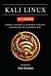 KALI LINUX WI-FI HACKING: Aanvallen, Exploitatie en Verdediging in Wireless-netwerken met High-Performance Tools