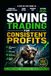 Swing Trading for Consistent Profits