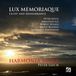 Lux Harmonia Sacra Peter Leech - Lux Memoriaque: Light And Remembrance (CD)