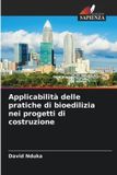 Applicabilità OmniScriptum SRL Applicabilità delle pratiche di bioedilizia nei progetti di costruzione