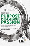 Champs for Change and We Will Lead Africa: A Sports Volume - Purpose Perseverance Passion