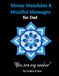 Messy Mandalas and Mindful Messages for Dad: A colouring gift of gratitude, strength and love for dad