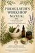 The Formulator's Workshop Manual