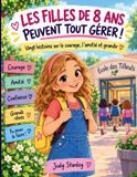 LES Independently Published LES FILLES DE 8 ANS PEUVENT TOUT GÉRER !