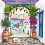 Santorini Dream: A Greece Architecture Coloring Book for Teens and Adults