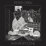 Anthropocene Peter Oren - Anthropocene (LP)