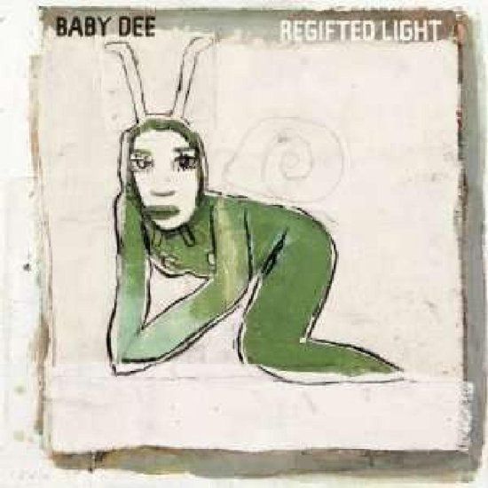 Regifted Baby Dee Regifted Light