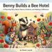 Benny Builds a Bee Hotel