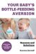Your Createspace Independent Publishing Platform Your Baby's Bottle-feeding Aversion