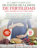 IL RICETTARIO COMPLETO DELLA DIETA PER LA FERTILITÀ FEMMINILE RESO SEMPLICE