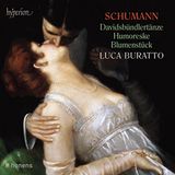 Oeuvres Schumann: Davidsbündlertänze; Humoreske; Blumenstück