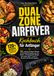 Dual Zone Airfryer Kochbuch für Anfänger: 120+ schnelle & einfache Rezepte für komplette Mahlzeiten aus zwei Körben – mit Hauptgericht, Beilage, ... & Zone-2-Garzeiten und Nährwertangaben