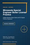 Minnesota Special Engineer Boiler License Practice: English-Spanish Study Guide and 50 Original Practice Questions