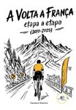 A Europa Edizioni srl A Volta a França etapa a etapa (2010-2025) Paperback