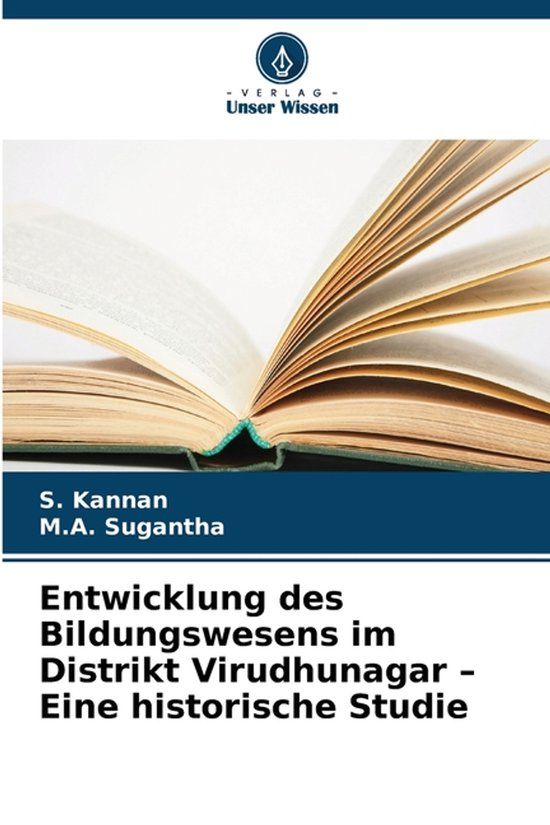 Entwicklung Verlag Unser Wissen Entwicklung des Bildungswesens im Distrikt Virudhunagar - Eine historische Studie Paperback