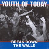 Youth Of Today Break Down The Walls