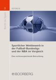 Sportlicher Boorberg, R. Verlag Sportlicher Wettbewerb in der Fußball-Bundesliga und der NBA im Vergleich