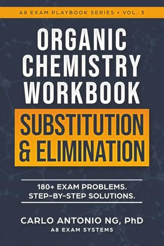 Organic Chemistry Workbook: Substitution & Elimination