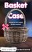 Basket Case: Taken by the Horny Wicker Basket