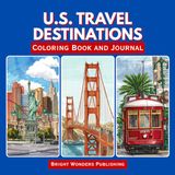 U.S. Travel Destinations: Coloring Book and Journal
