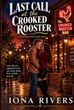 Last Bellweather Last Call at the Crooked Rooster: A Bellweather Romance