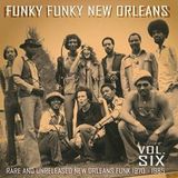 Sonic Rendezvous Funky Delicacies Various Artists - Funky Funky New Orleans Vol. Six (Rare And Unreleased New Orleans Funk 1970-1985) (LP)