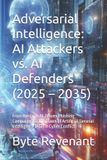 Adversarial Bol Hacking with Ai: The Black Hat ChatGPT- Adversarial Intelligence
