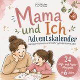 MAMA & ICH - Das Adventskalender-Mitmachbuch