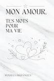 Mon amour, tes mots pour ma vie