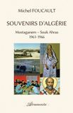 Souvenirs Libri GmbH Souvenirs d'Algérie: Mostaganem - Souk Ahras, 1961-1966