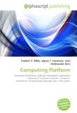 Computing OmniScriptum Computing Platform: Hardware architecture, Software framework, Application framework, Computer software, Computer architecture, Programming language, Run-time system
