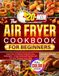 The 20-Min Air Fryer Cookbook for Beginners